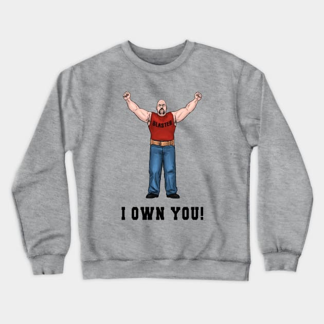 I Own You! Crewneck Sweatshirt by PreservedDragons